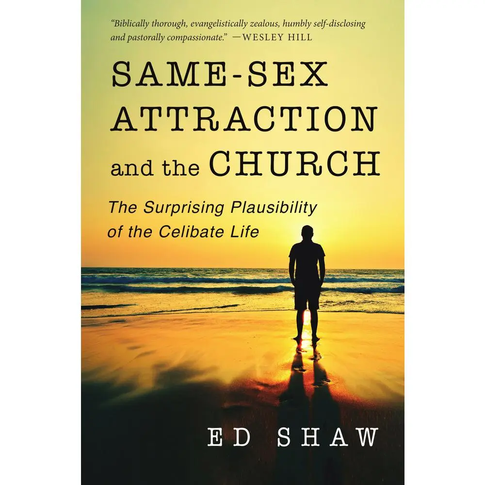 USED-Same-Sex Attraction and the Church: The Surprising Plausibility of the Celibate Life by Shaw, Ed (Paperback)