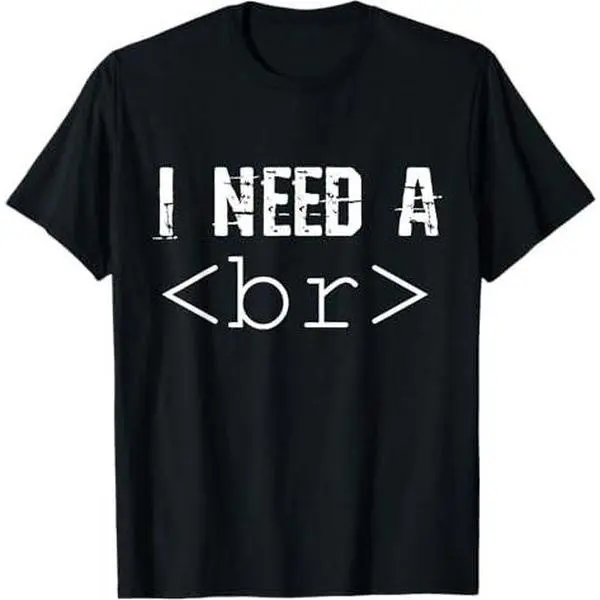 I Need A Break Computer Code Funny Programming Coder T-Shirt