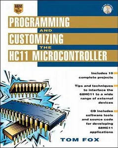 USED-Programming and Customizing the HC11 Microcontroller by Thomas Fox (Unknown)