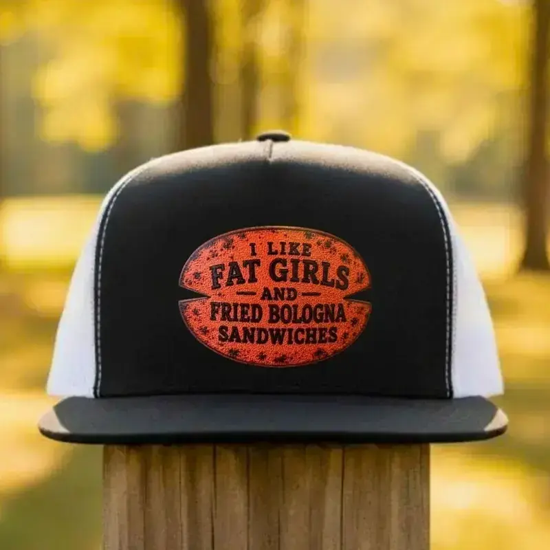 [ BUY 1 GET 1 ] I Like Fat Girls and Fried Bologna Sandwiches Leather Patch Trucker Hat Funny Country Snapback Cap Novelty Gift for Men