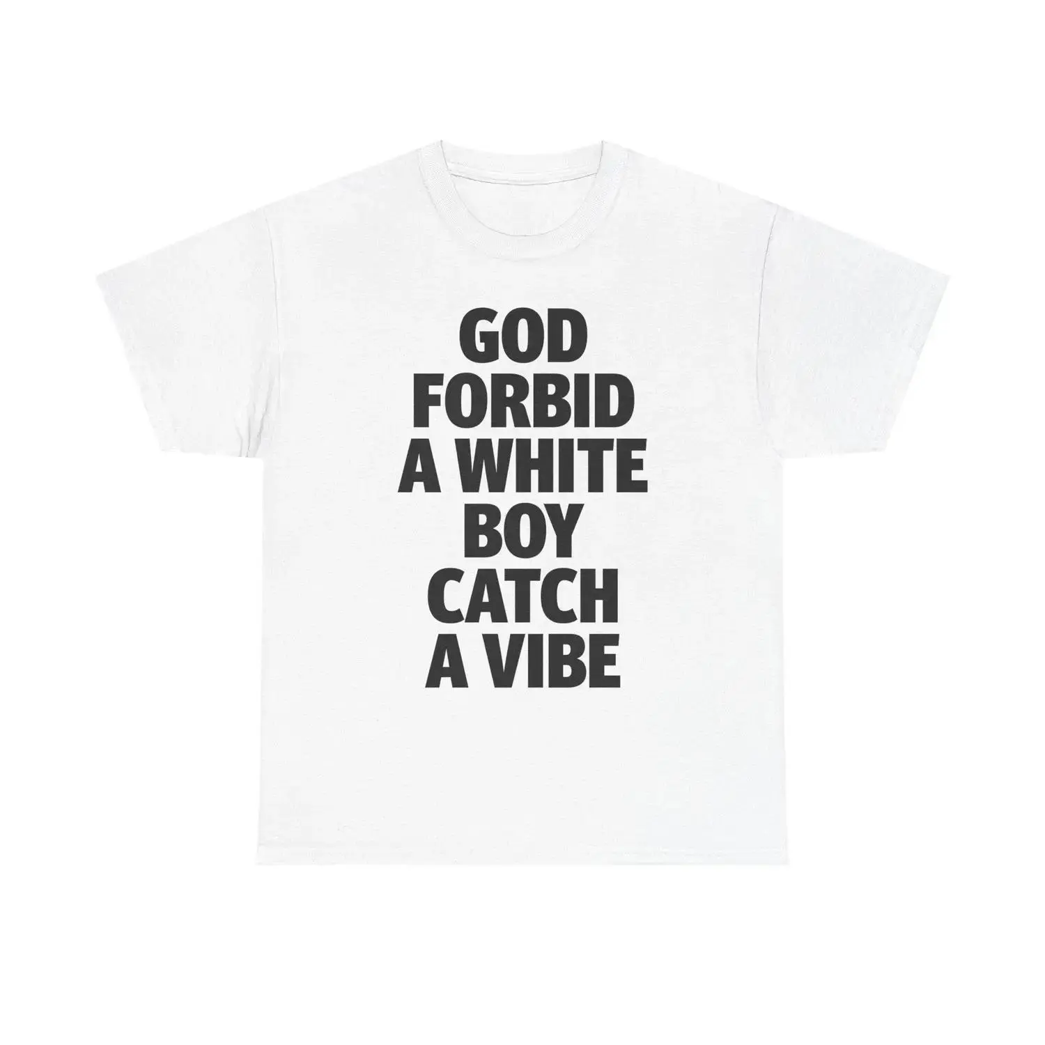 Unisex 100% Cotton Funny Meme "God Forbid A White Boy Catch A Vibe" Sports Top, Digital Print, Classic Fit, Round Neck, Cold Wash Compatible, Text Graphic