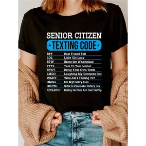 Senior Citizen Texting Code Funny Old People Gift Idea T-Shirt Printed T-Shirt. Short-Sleeved Crew Neck Casual Top. Suitable For All Seasons. Women's Wear graphic tees women crop tops summer outfits for women summer tops T-Shirt
