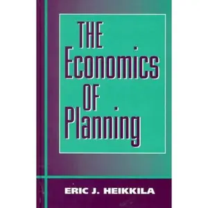USED-The Economics of Planning by Eric John Heikkila (Hardcover)