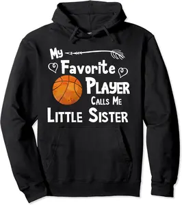 Basketball Favorite Player Little Sister Game Pullover Hoodie - 72B08H8JQDC7