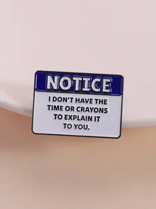 Humorous No Time No Crayon Pin, Direct Self-Deprecating Jewelry, Uneffective Communication Rejection Attitude Accessory Fashion Accessory