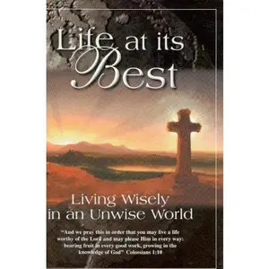 USED-Life at its best: Living wisely in an unwise world by Ronald J. Chewning (Paperback)