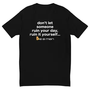 Ruin Your Own Day Short Sleeve T-shirt