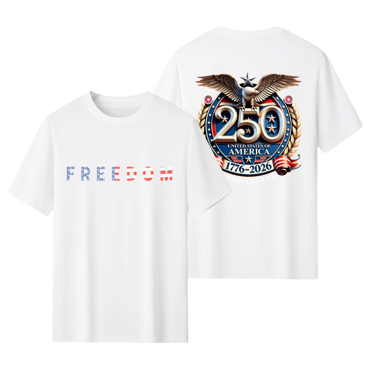 Freedom 250th Anniversary Shirt, USA 250 Years Independence Apparel, 1776–2026 America Anniversary, Patriotic Freedom, 4th of July Menswear Streetwear Top