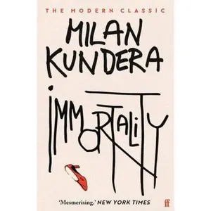 USED-Immortality: 'An artist, clearly one of the best to be found anywhere' (Salman Rushdie) by Milan Kundera (Paperback)