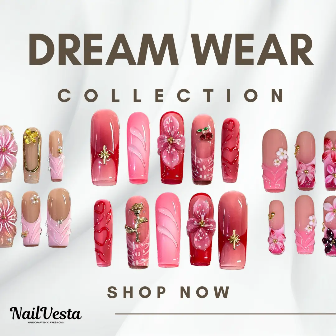 NailVesta DreamWear Collection – 100% Handcrafted 3D Press-On Nails | Reusable, Long-Lasting, Salon-Quality NailVesta DreamWear Collection – 100% Handcrafted 3D Press-On Nails | Reusable, Long-Lasting, Salon-Quality
