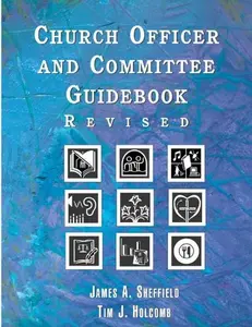 USED Book - Church Officer and Committee Revised Guidebook by James Sheffield and Tim Holcomb (Paperback) - english