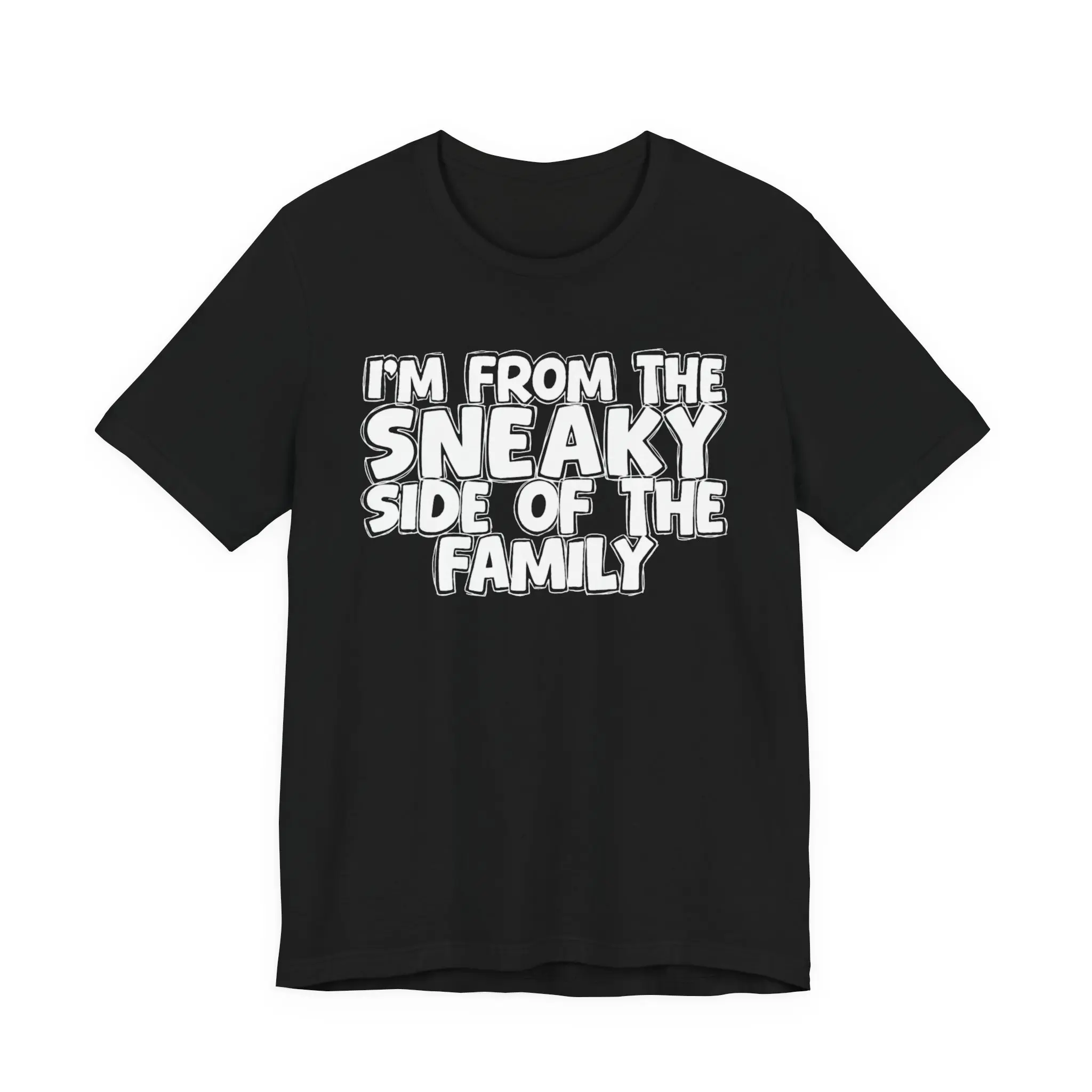 Under The Radar Tee | I'm From the Sneaky Side of the Family | Sly Relative Shirt | Stealth Humor Graphic T-Shirt
