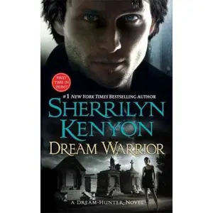 USED-Dream Warrior (Dream-Hunter Novels, 3) by Sherrilyn Kenyon (Unknown)