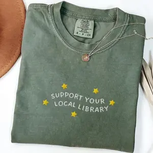Support Your Local Library Embroidered Comfort Colors Tshirt, Librarian Shirt, Public Resources, Reader Gift for Librarian Lovers