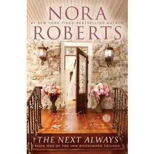 USED-The Next Always (The Inn Boonsboro Trilogy) by Nora Roberts (Hardcover)