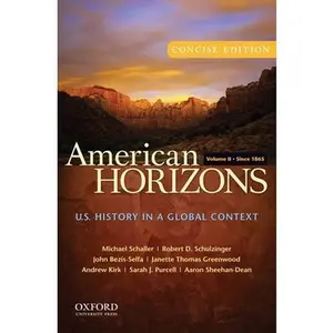 USED-American Horizons, Concise: U.S. History in a Global Context, Volume II: Since 1865 by Michael Schaller (Paperback)