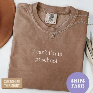 Comfort Colors  I Can’t I’m In PT School Shirt Physical Therapy Shirt PT Appreciation Shirt Therapist Gift Shirt for Physical Therapists - Trendy Fashion USA
