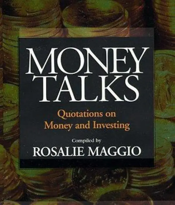 Used Hardcover Book - Money Talks: Quotations on Money and Investing by Rosalie Maggio (English Text), 0.65 lbs, for Adults Focused on Wealth Management, Saving, Taxes (Educational Office/School Supply)