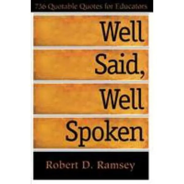 Used Book - Well Said, Well Spoken: 736 Quotable Quotes for Educators by Robert D. Ramsey (Paperback)