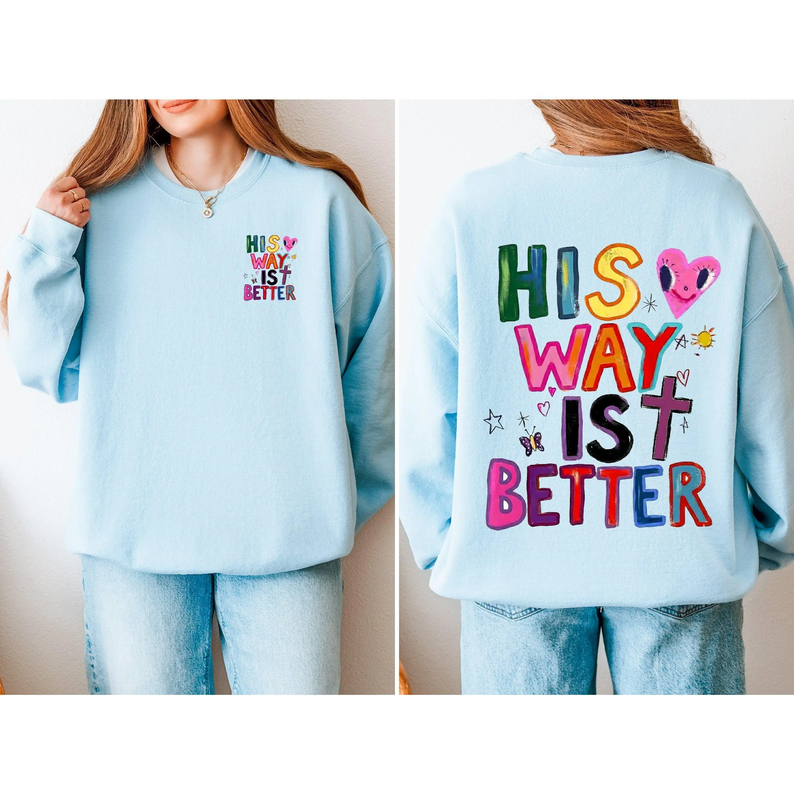 His Way Is Better, Faith, Gospel, Christian, Front and Back Sweatshirt, Crew Neck, Women's, Crewneck