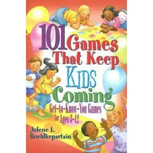 USED-101 Games That Keep Kids Coming: Get-To-Know-You Games for Ages 3 -12 by Jolene L Roehlkepartain (Paperback)