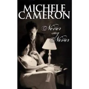 USED-Never Say Never by Michele Cameron (Paperback)