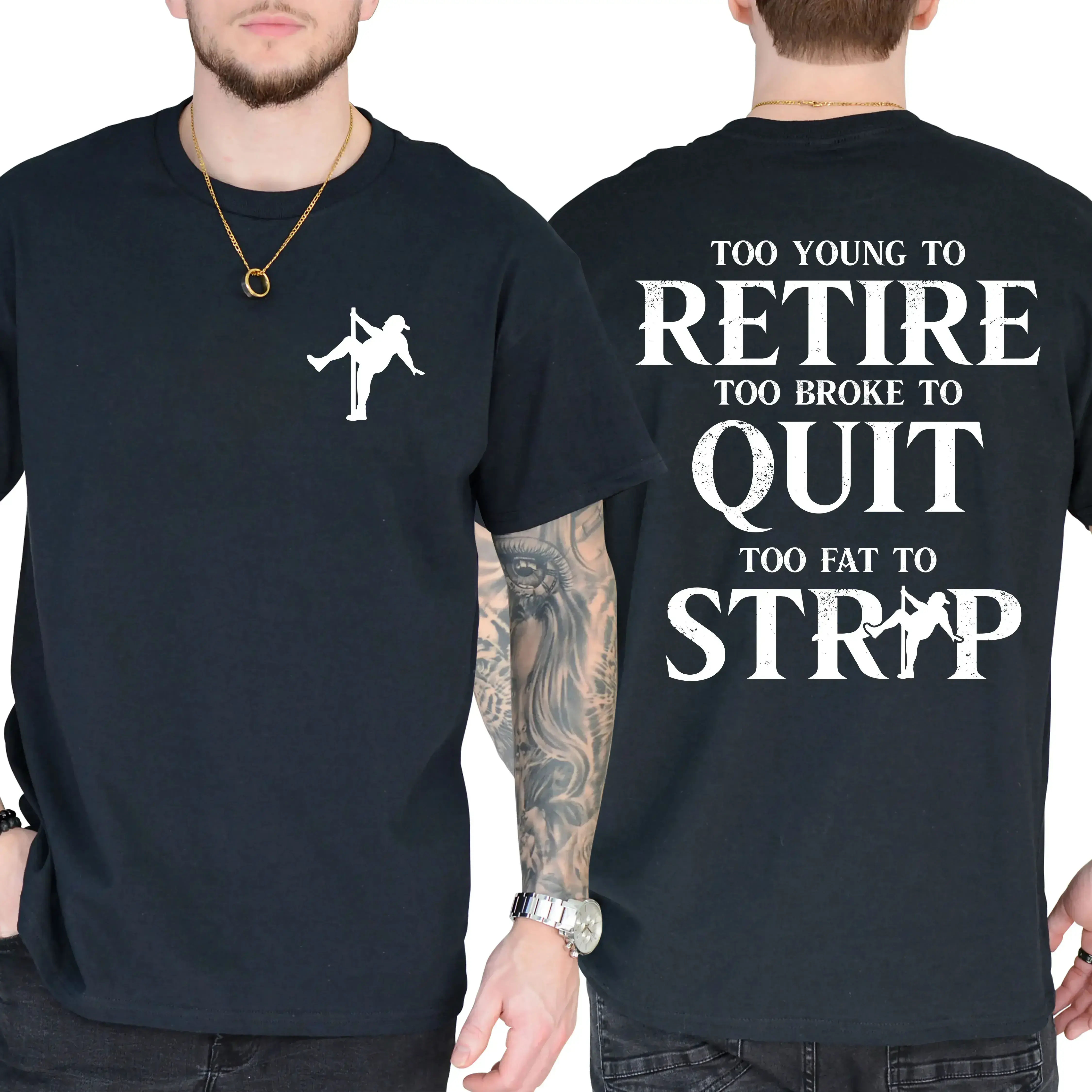 Too Young To Retire Too Broke To Quit Too Fat To Strip T-Shirt, Funny Shirt, Short Sleeve Printed Graphic Shirt, Daily Casual Cotton Menswear simple but cool