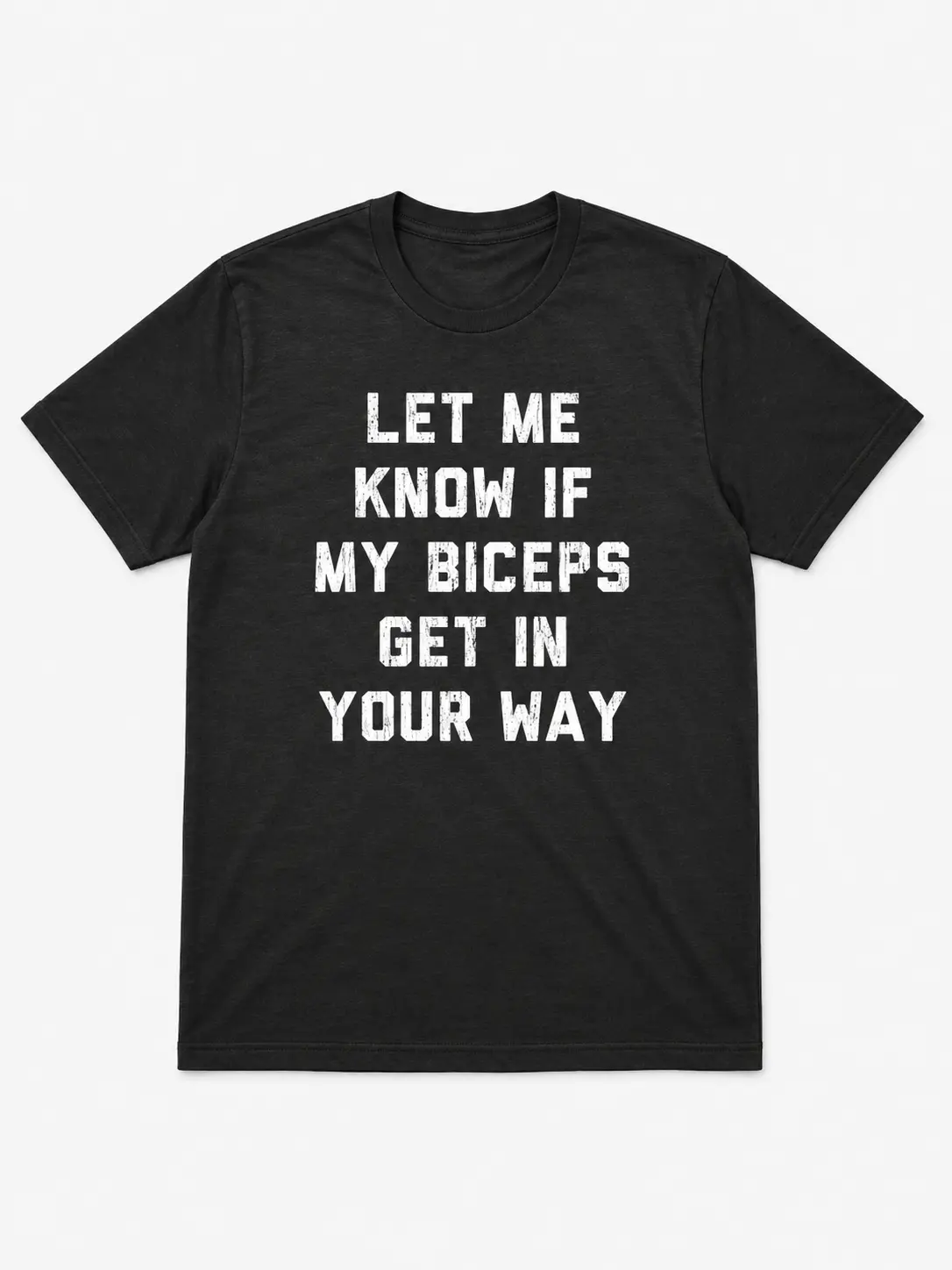 Let Me Know If My Biceps Get In Your Way T-Shirt, Funny Workout Graphic Tee for Gym Lovers, Fitness Humor Shirt, Casual Short Sleeve Gift