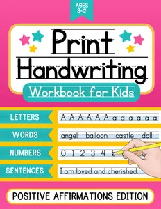 Print Handwriting Workbook for Kids Ages 8-12: Improve Penmanship & Writing Skills with This 6-in-1 Book: Tracing, Words, Letters, Numbers, Sentences, & Practice [Positive Affirmations Edition]