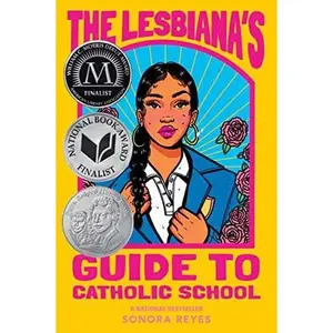 The Lesbiana's Guide to Catholic School -- Sonora Reyes - Paperback