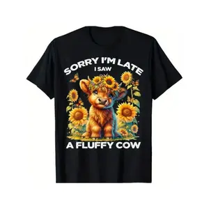 Cotton Scottish Highland Cow Sorry I'm Late I Saw A Fluffy Cow T-Shirt