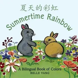 USED Book - Summertime Rainbow: A Bilingual Book of Colors by Yang, Belle (Board book) - english