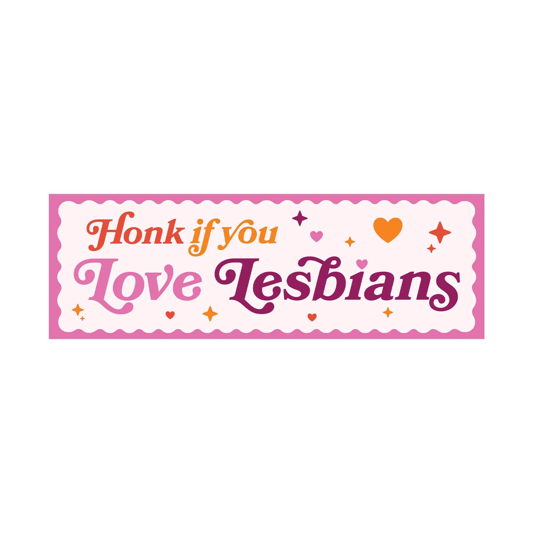 Honk If You Love Lesbians Bumper Sticker