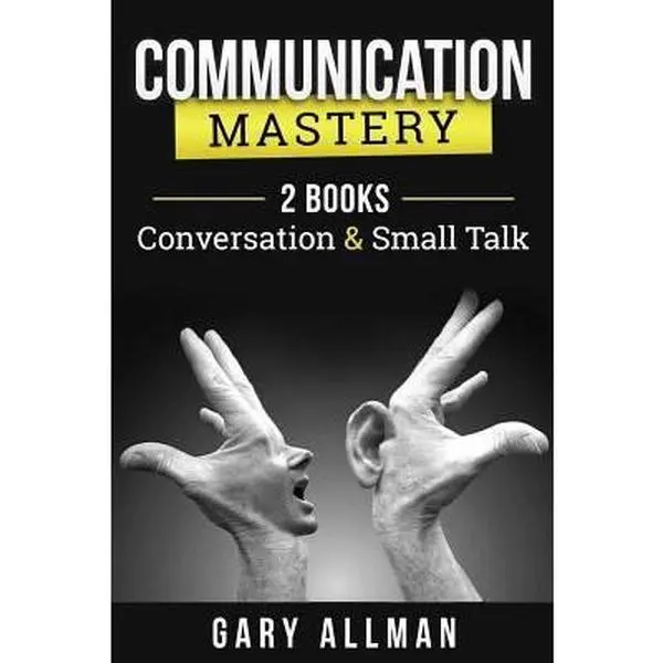 USED-Communication: Communication Mastery Bundle - 2 Books: Conversation & Small Talk by Allman, Gary (Paperback)