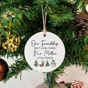 Friendship Ornament, Our Friendship Isn't a Big Thing It's a Million Little Things, Gifts for Best Friend, Friendship Christmas Ornament
