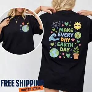 Make Every Day Earth Day 2026 T-Shirt, Earth Day 2026 T-Shirt, Save The Planet Graphic Tee, Soft Cotton, Casual Everyday Wear.