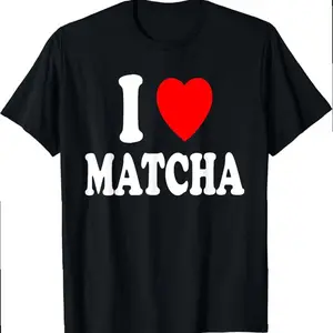 I Heart Love Matcha Tea East Asia Chinese Japanese Green T-shirt