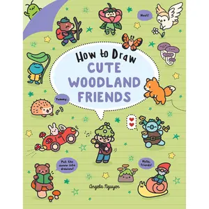 How to Draw Cute Woodland Friends by Angela Nguyen [Paperback Book]