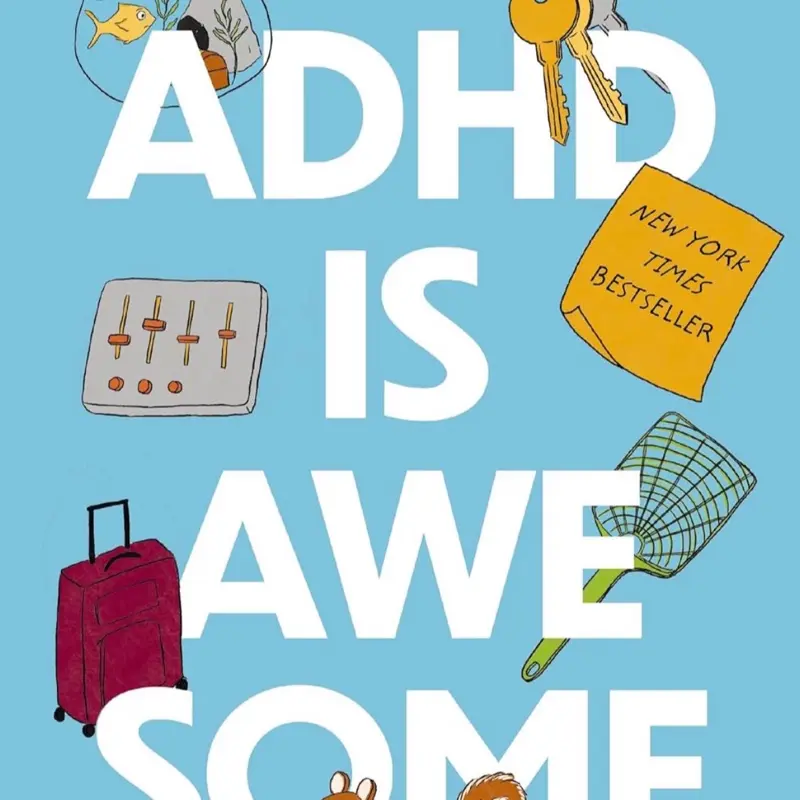 ADHD Is Awesome by A.W. Toome - New York Times Bestseller - Engaging Story of ADHD and Its Impact on Life