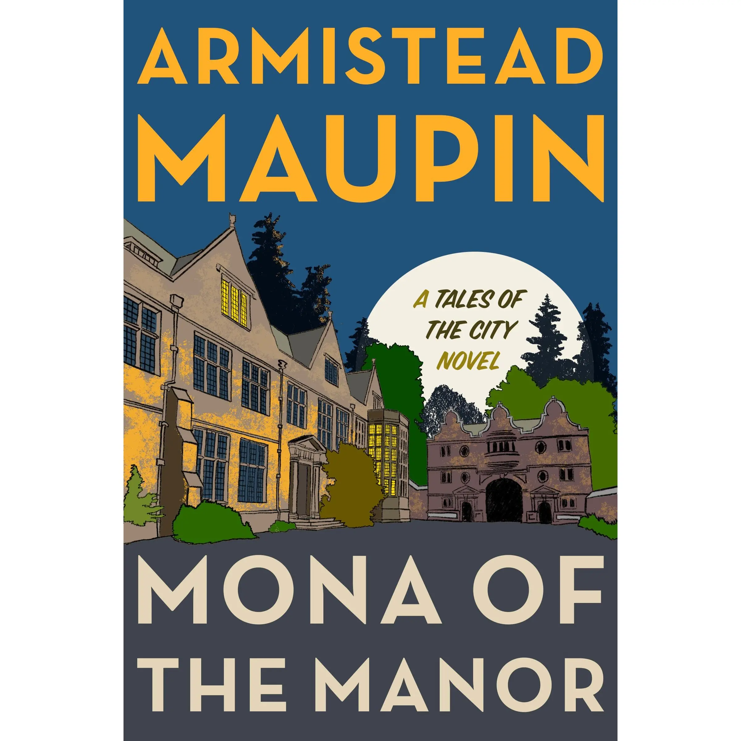 Mona of the Manor: A Novel (Tales of the City: Volume Number 10) by Armistead Maupin [Hardback Book]