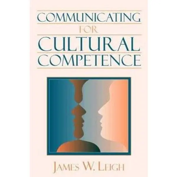 USED-Communicating for Cultural Competence by James W. Leigh (Paperback)