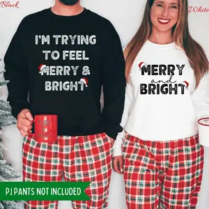 I'm Trying To Feel Merry and Bright Funny Matching Couple Christmas Sweatshirts, Xmas Funny Duo T-shirt, Sweatshirt, Hoodie Gift for Him and Her