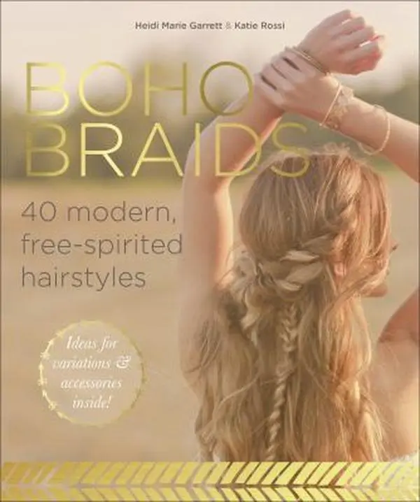 USED-Boho Braids: Modern, Free-Spirited Hairstyles by Garrett, Heidi Marie (Paperback)