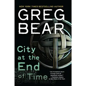 USED-City at the End of Time by Bear, Greg (Paperback)