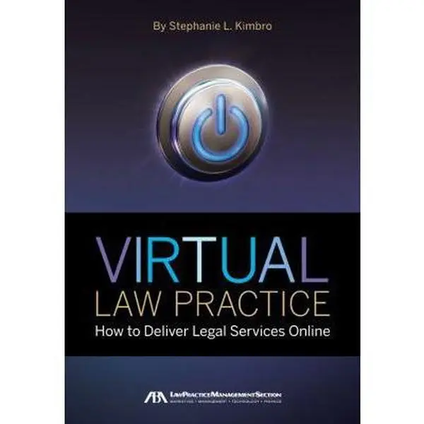 USED-Virtual Law Practice: How to Deliver Legal Services Online by Stephanie Kimbro (Paperback)