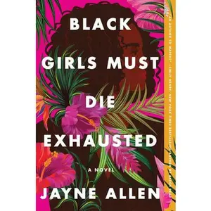 USED-Black Girls Must Die Exhausted by Allen, Jayne (Paperback)