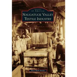 Naugatuck Valley Textile Industry