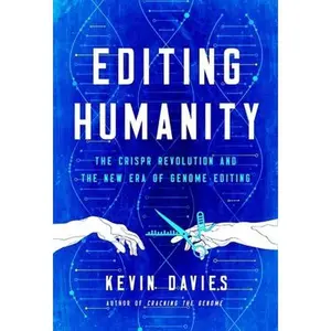 USED Book - Editing Humanity: The Crispr Revolution and the New Era of Genome Editing by Davies, Kevin (Hardcover) - english