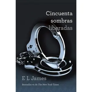 USED-Cincuenta Sombras Liberadas / Fifty Shades Freed by James, E. L. (Paperback)