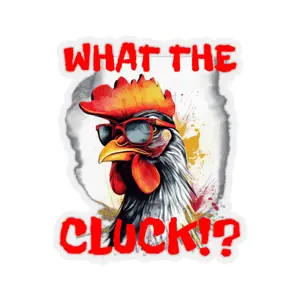 Waterproof Vinyl Sticker - White 2" - What the Cluck! - Rooster Sticker - Comical Design - Quirky Kiss-Cut Vinyl Stickers